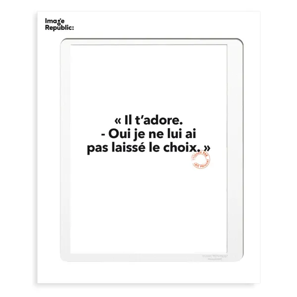 Affiches & Tableaux^Image Republic Affiche Loic Prigent Il T'Adore - 30 X 40 Cm