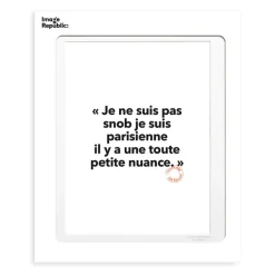 Affiches & Tableaux^Image Republic Affiche Loic Prigent Je Ne Suis Pas Snob - 30 X 40 Cm