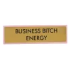 Accessoires Design^Sélectionné par Fleux Plaque De Bureau Business Bitch Energy